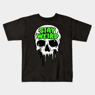 Stay Weird Kids T-Shirt